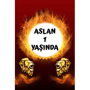 Aslan ile Ateşli Çerçeve Temalı Doğum Günü Afiş