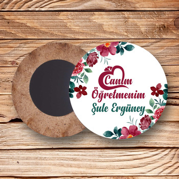 Canım Öğretmenim Deseni ile Bordo Güller Temalı Daire Ahşap Magnet